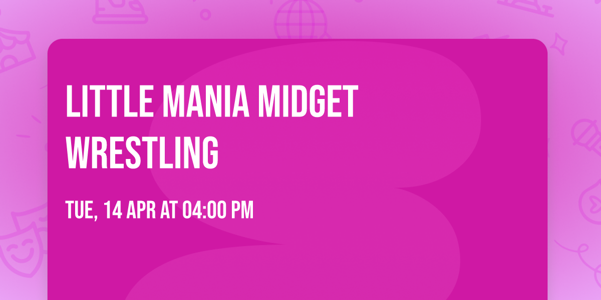 Little Mania Midget Wrestling