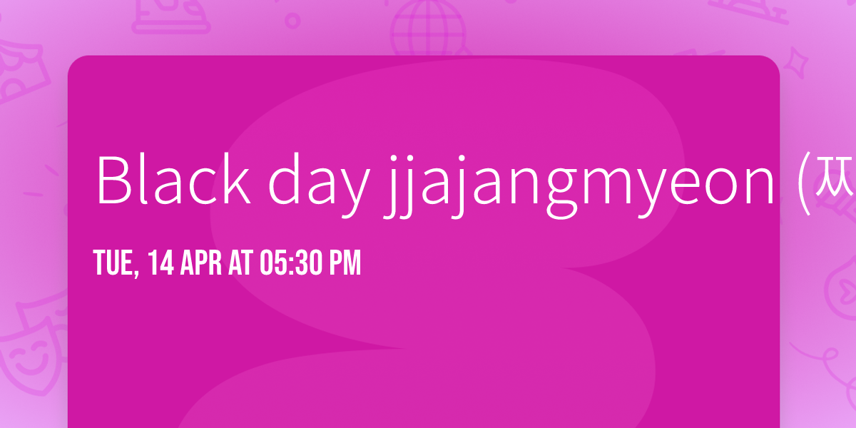 Black day jjajangmyeon (\uc9dc\uc7a5\uba74)