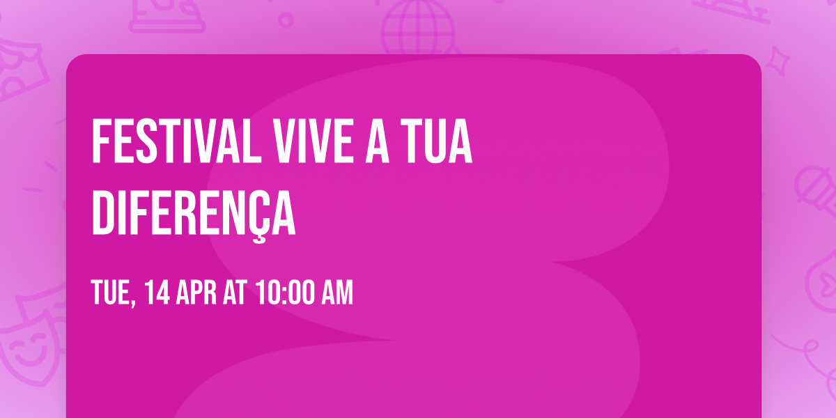Festival Vive a Tua Diferen\u00e7a 