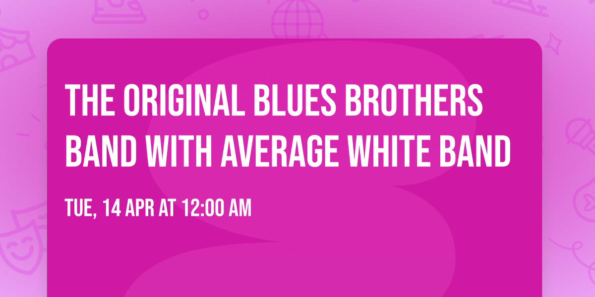 The Original Blues Brothers Band with Average White Band