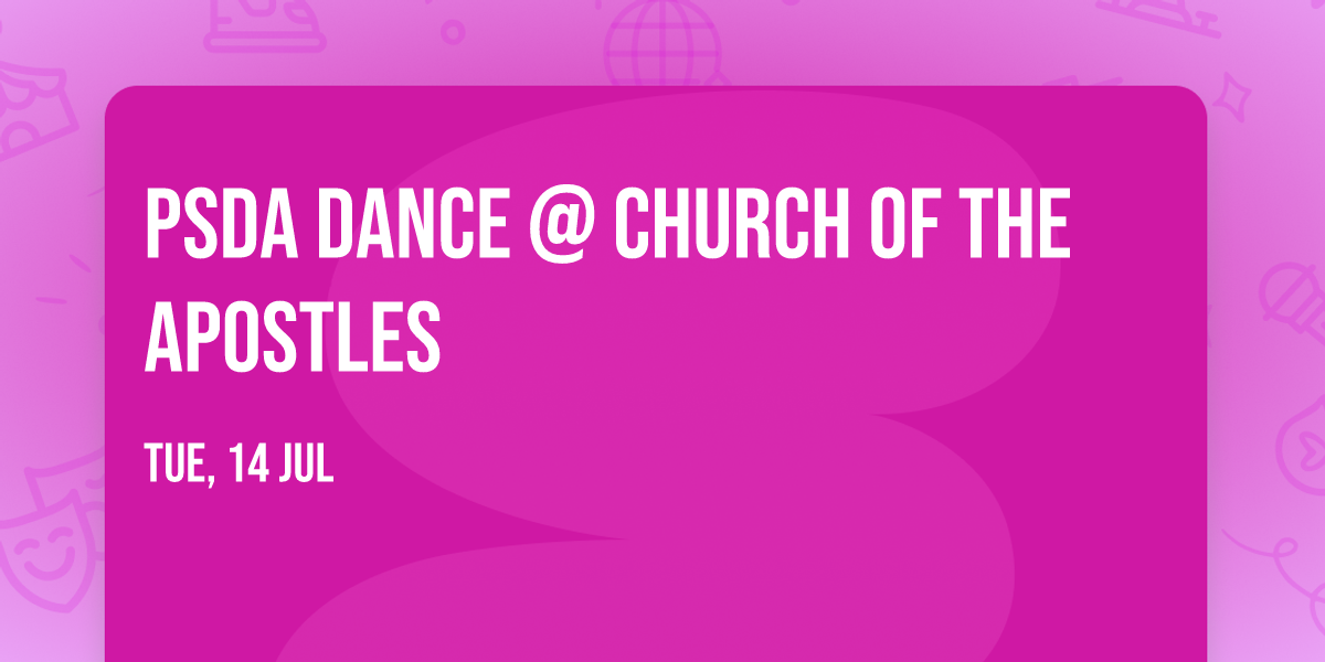 PSDA Dance @ Church of the Apostles