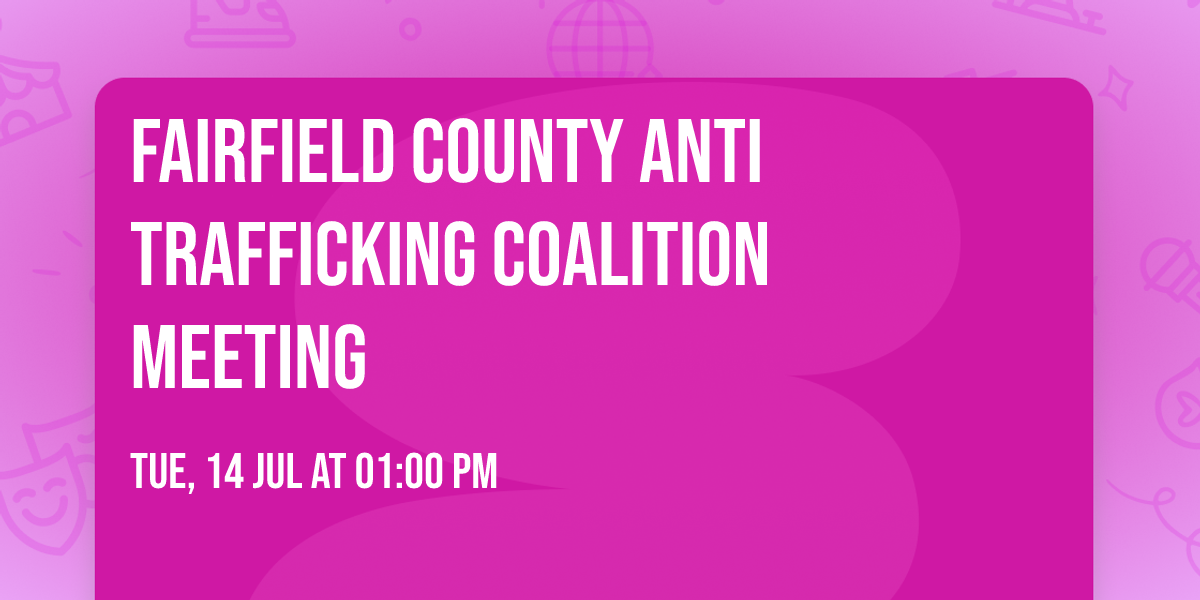Fairfield County Anti Trafficking Coalition Meeting