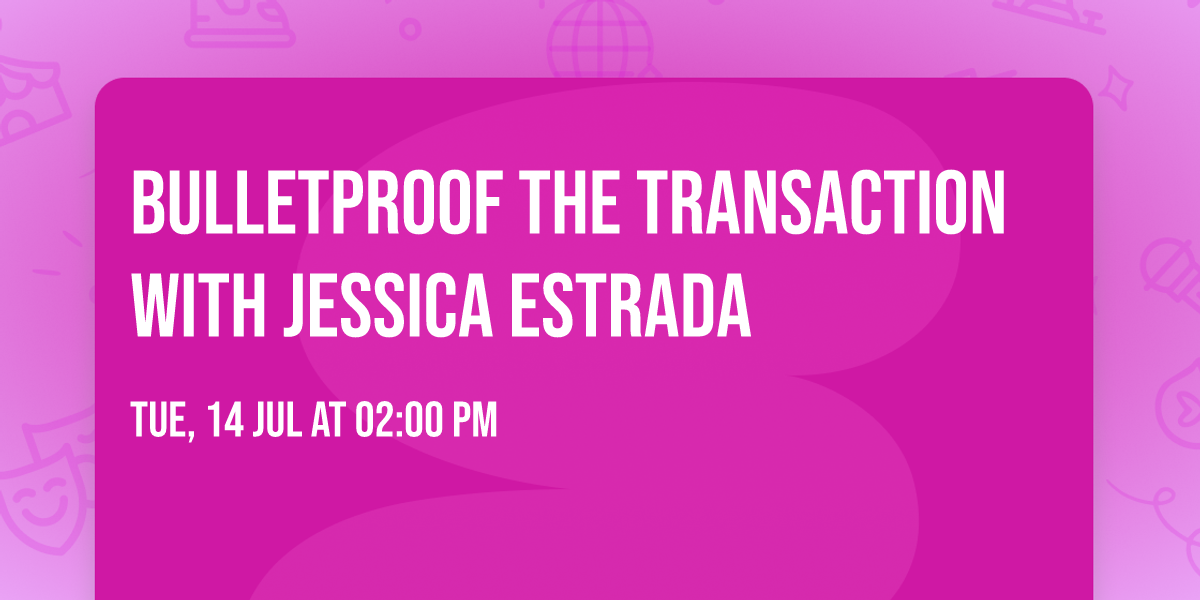 Bulletproof The Transaction With Jessica Estrada