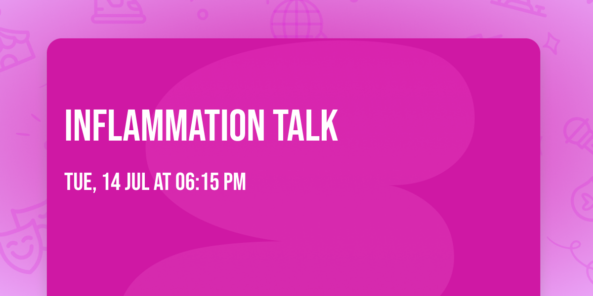 Inflammation Talk