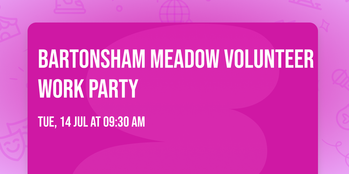 Bartonsham Meadow Volunteer Work Party