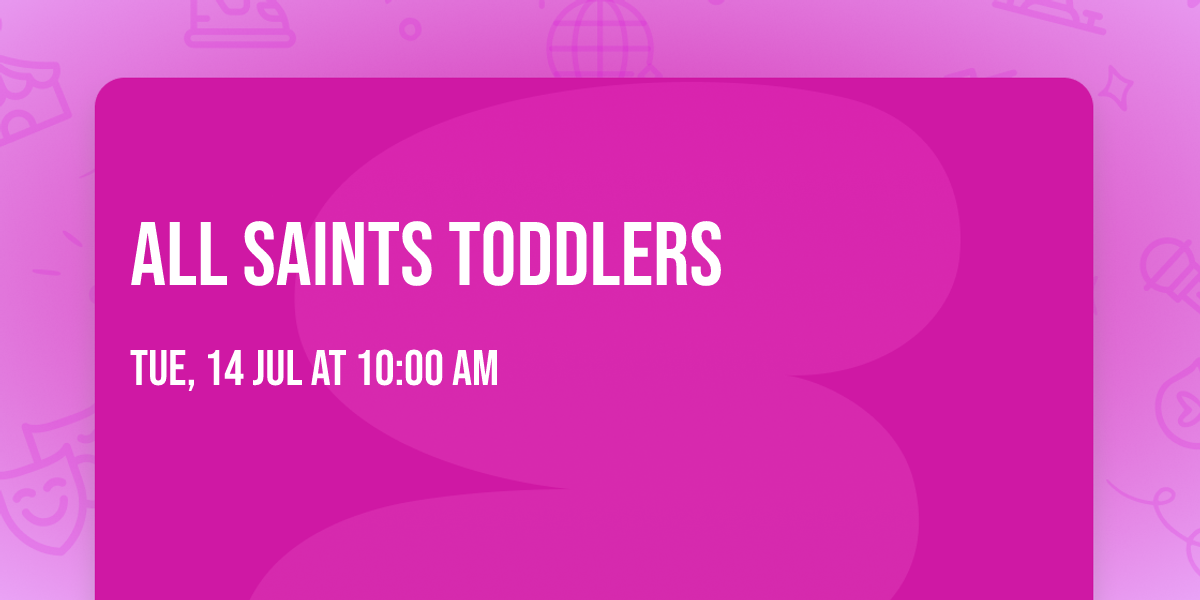 All Saints Toddlers