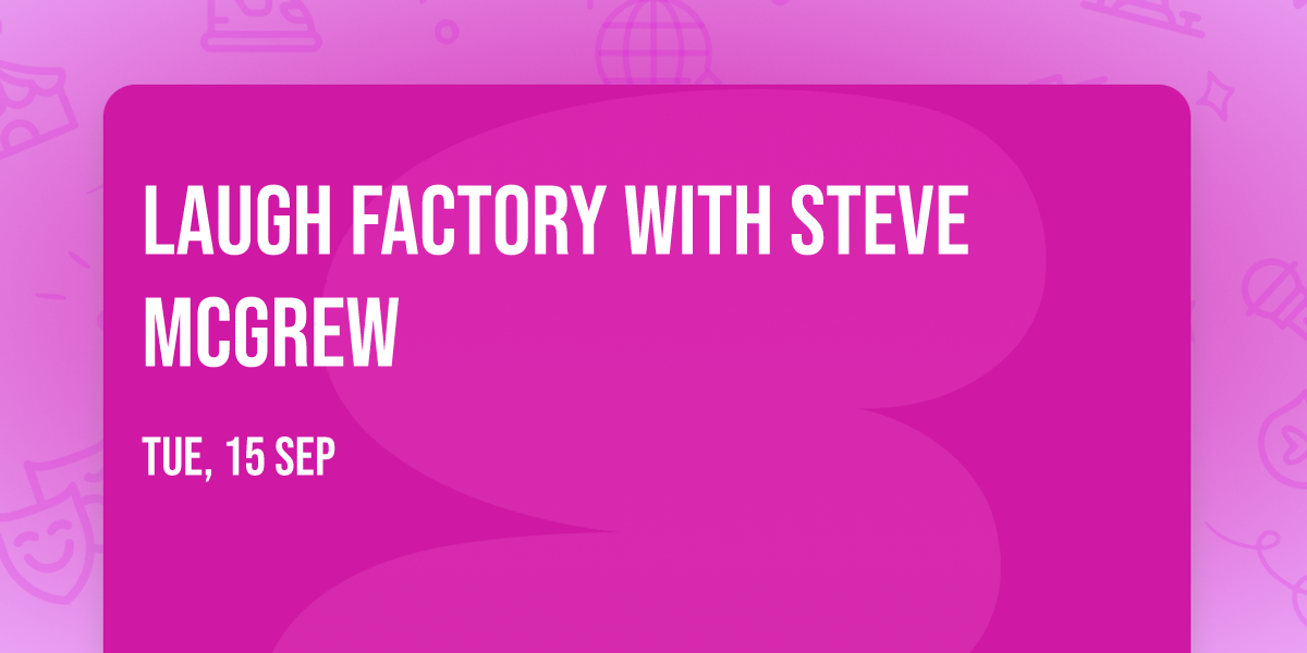 Laugh Factory with Steve McGrew