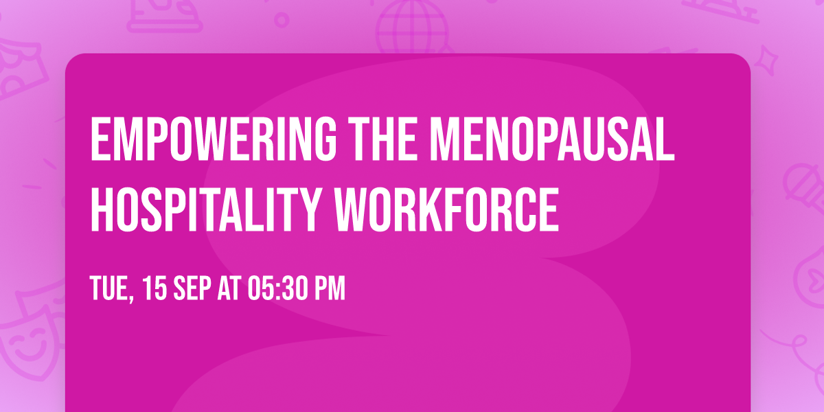 Empowering the Menopausal Hospitality Workforce