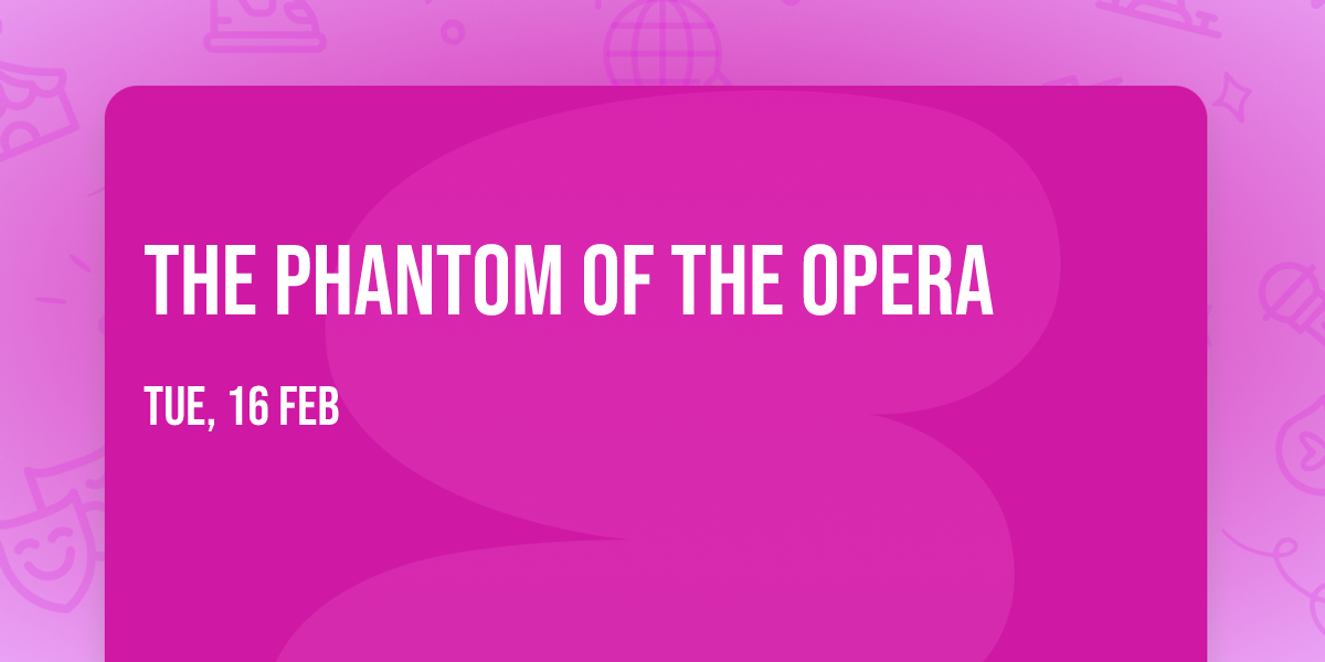 The Phantom of the Opera