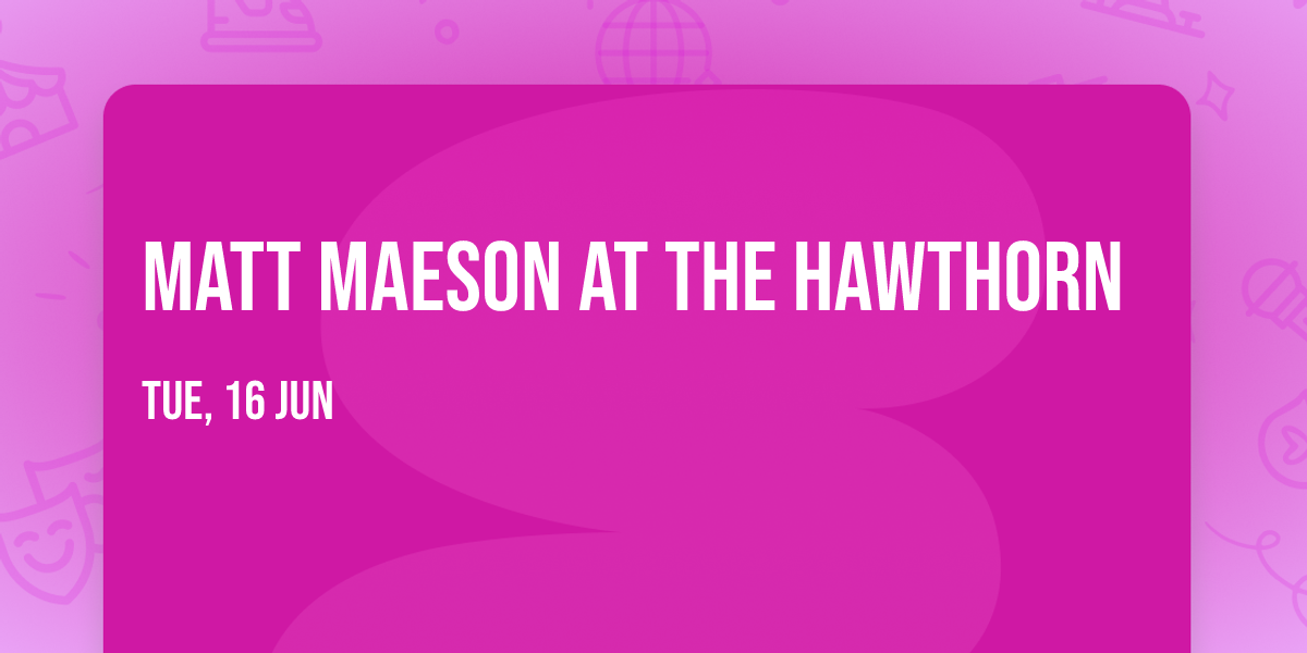 Matt Maeson at The Hawthorn