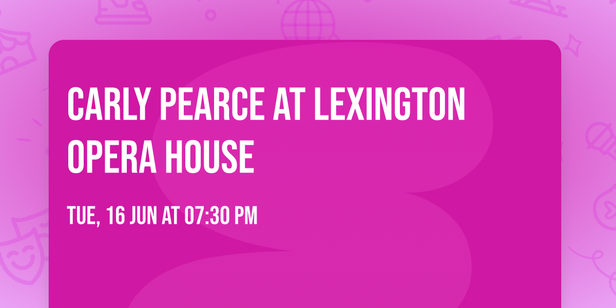 Carly Pearce at Lexington Opera House