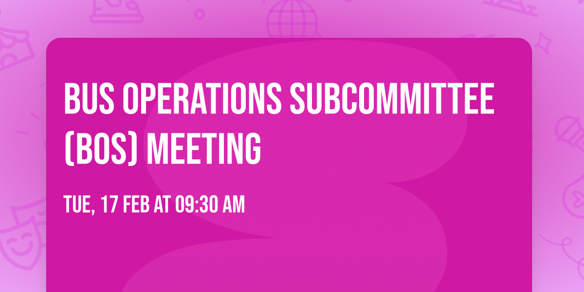 Bus Operations Subcommittee (BOS) Meeting