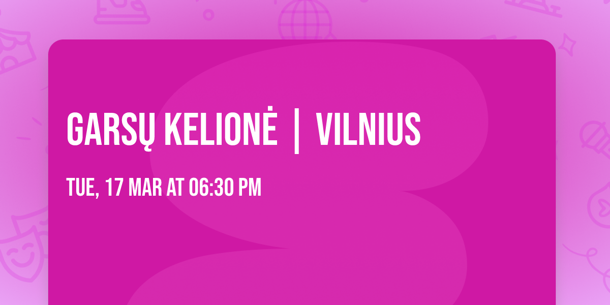 Gars\u0173 kelion\u0117 | Vilnius \ud83c\udf1e