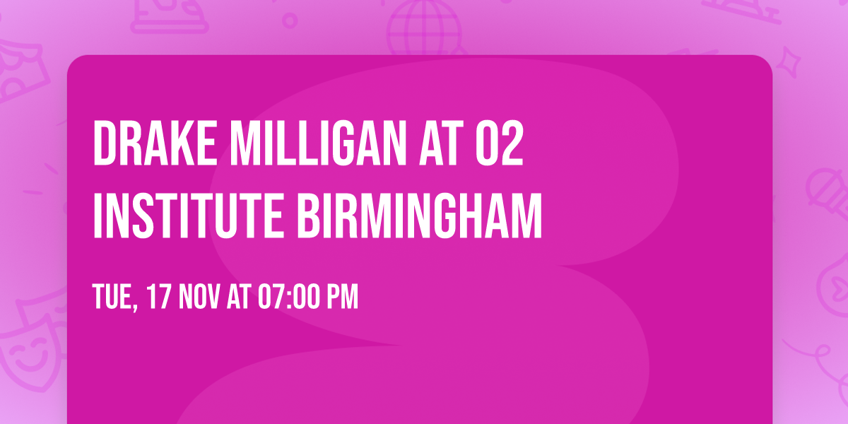 Drake Milligan at O2 Institute Birmingham