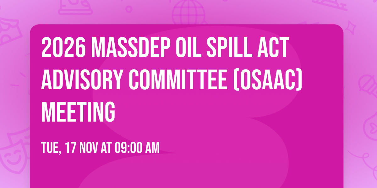 2026 MassDEP Oil Spill Act Advisory Committee (OSAAC) Meeting