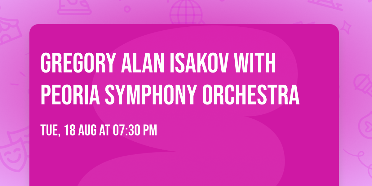 Gregory Alan Isakov with Peoria Symphony Orchestra