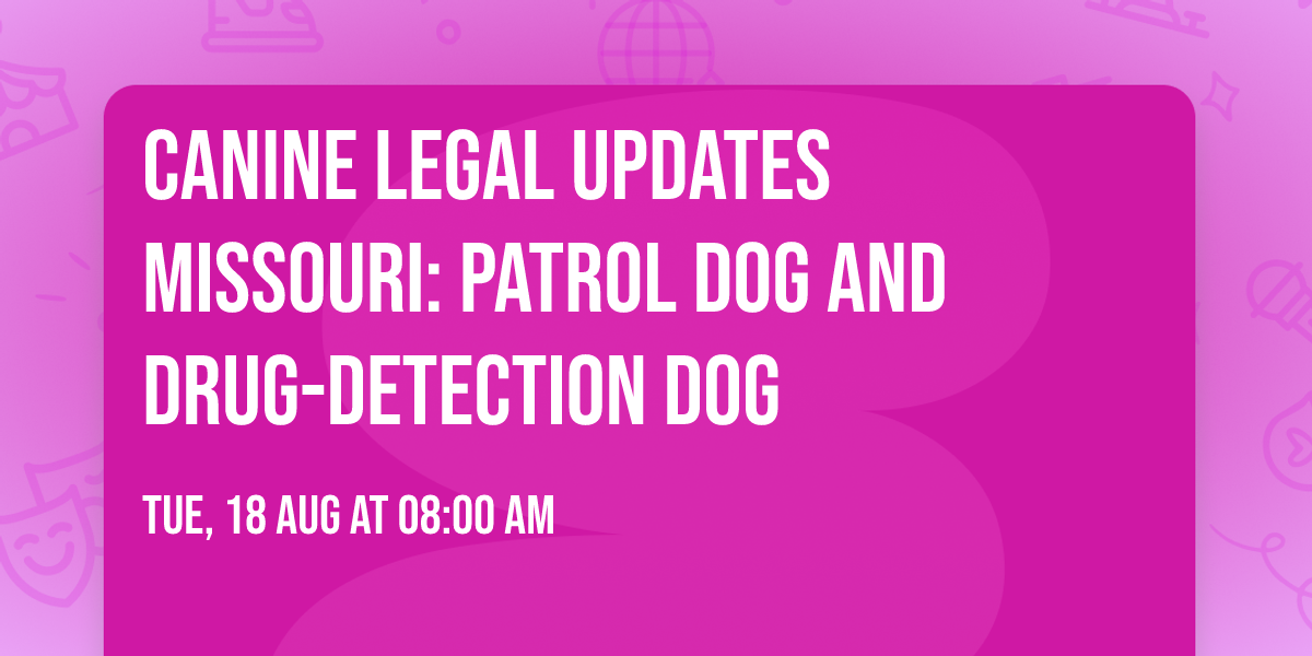 Canine Legal Updates Missouri: Patrol Dog and Drug-detection Dog