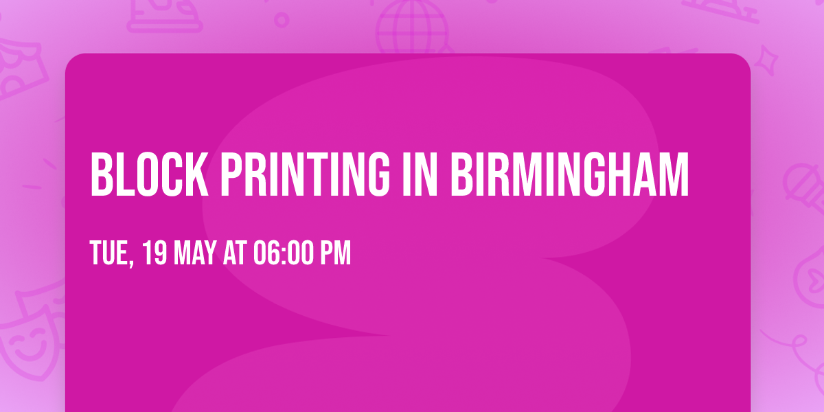 Block Printing in Birmingham