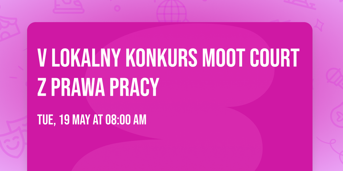 V Lokalny Konkurs Moot Court z Prawa Pracy