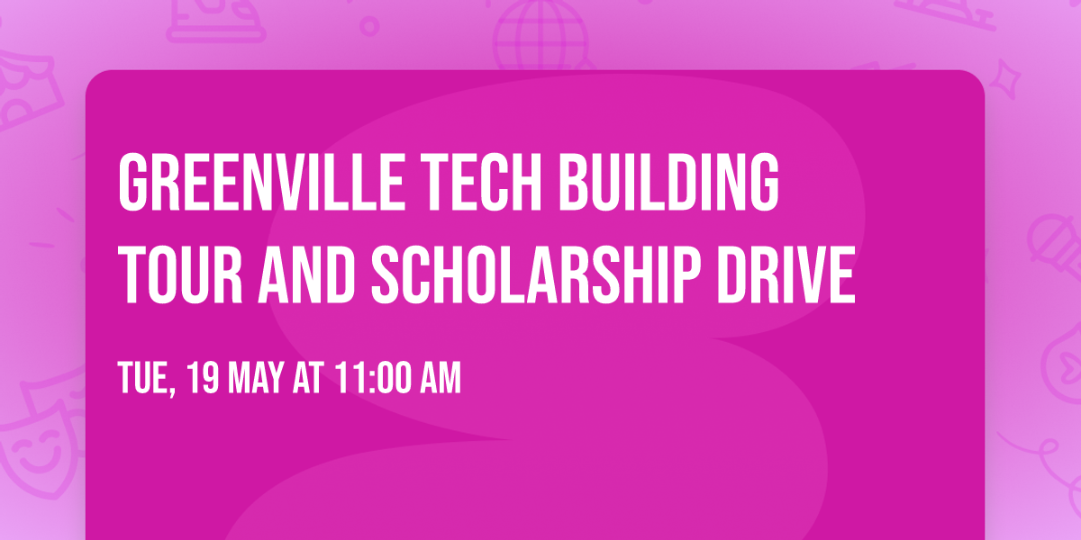 Greenville Tech Building Tour and Scholarship Drive