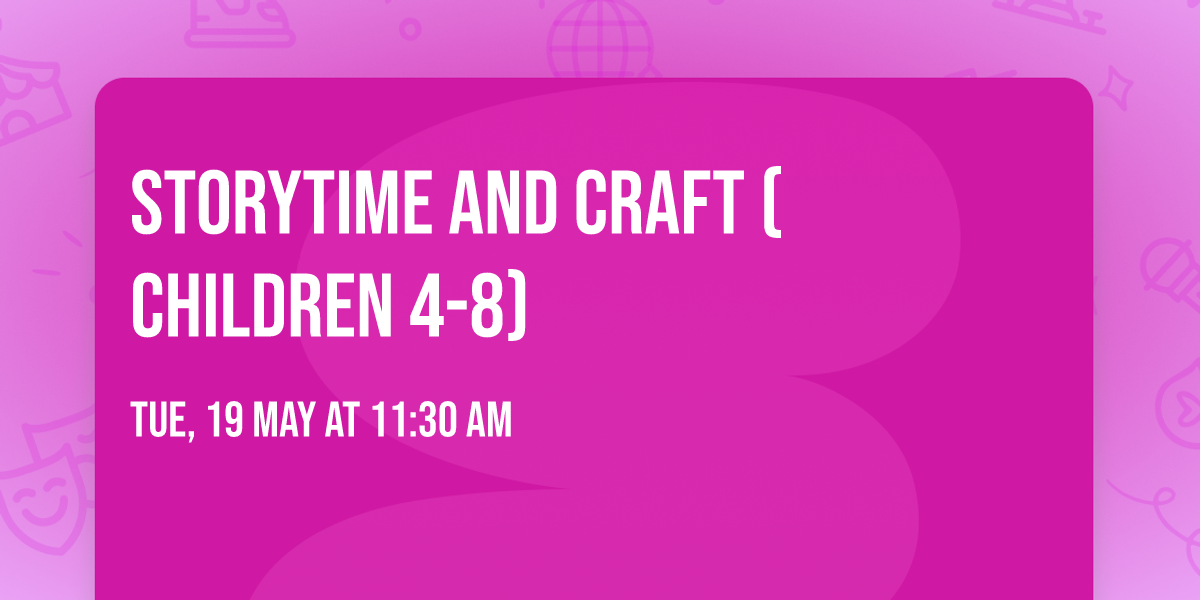 Storytime and Craft (Children 4-8)