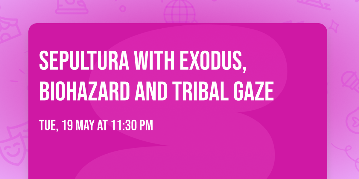 Sepultura with Exodus, Biohazard and Tribal Gaze