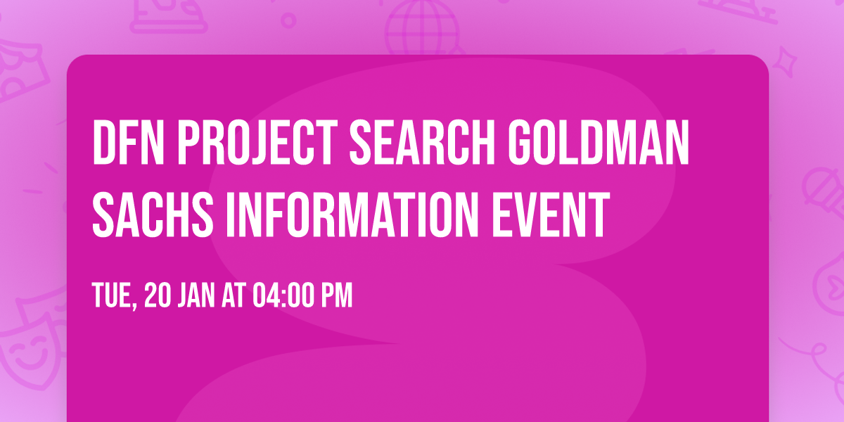 DFN Project Search Goldman Sachs Information Event