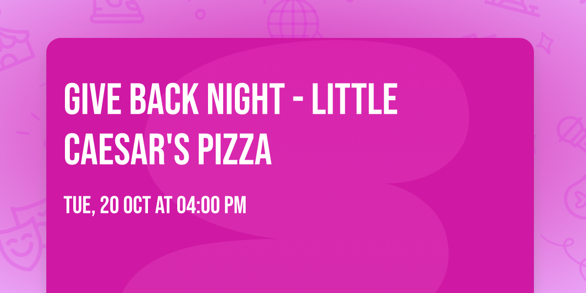 Give Back Night - Little Caesar's Pizza