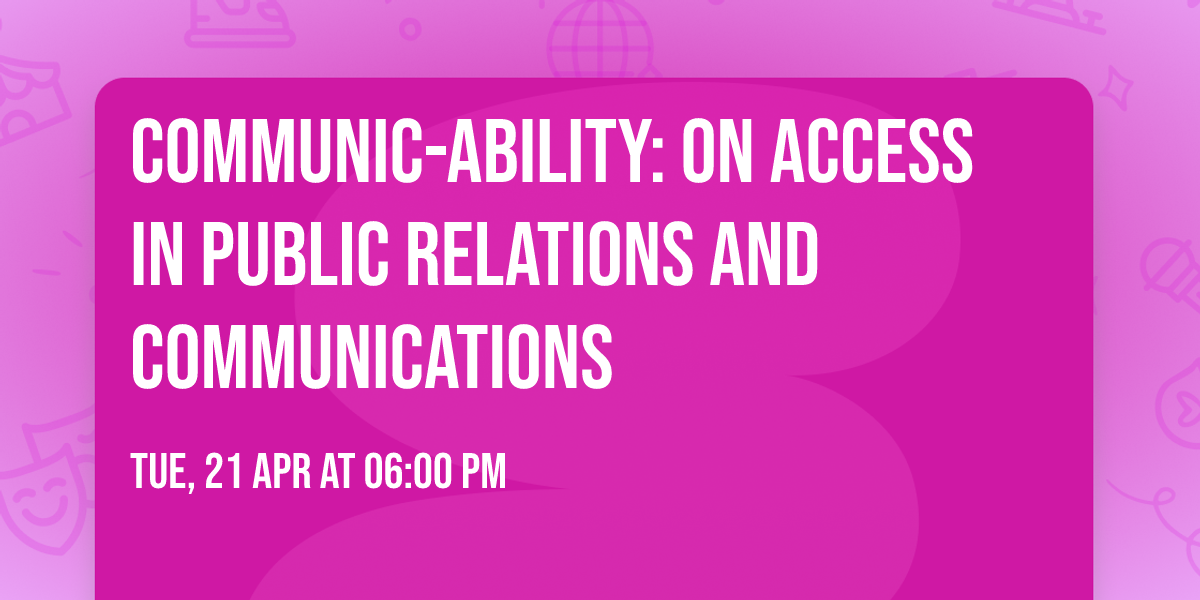 Communic-ability: On Access in Public Relations and Communications