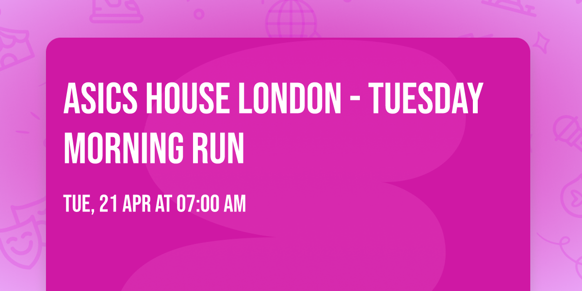 ASICS House London - Tuesday Morning Run