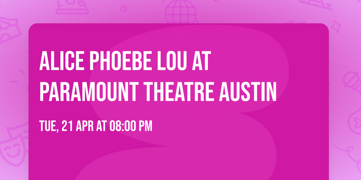 Alice Phoebe Lou at Paramount Theatre Austin