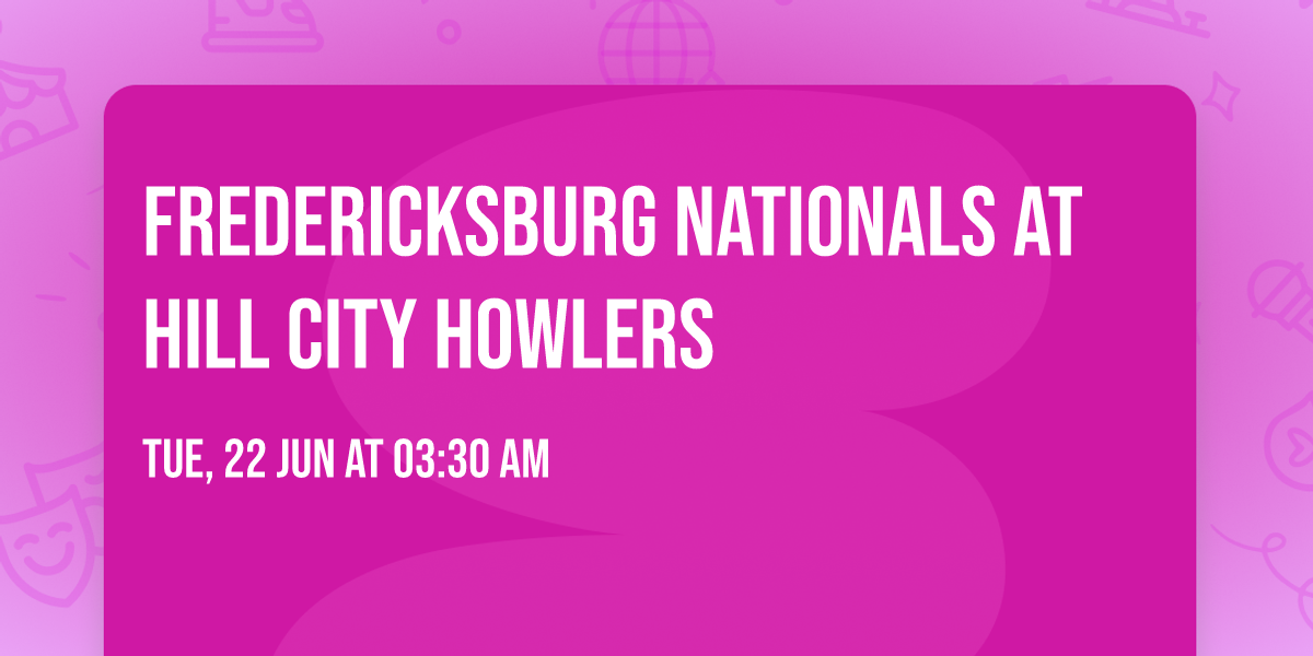 Fredericksburg Nationals at Hill City Howlers