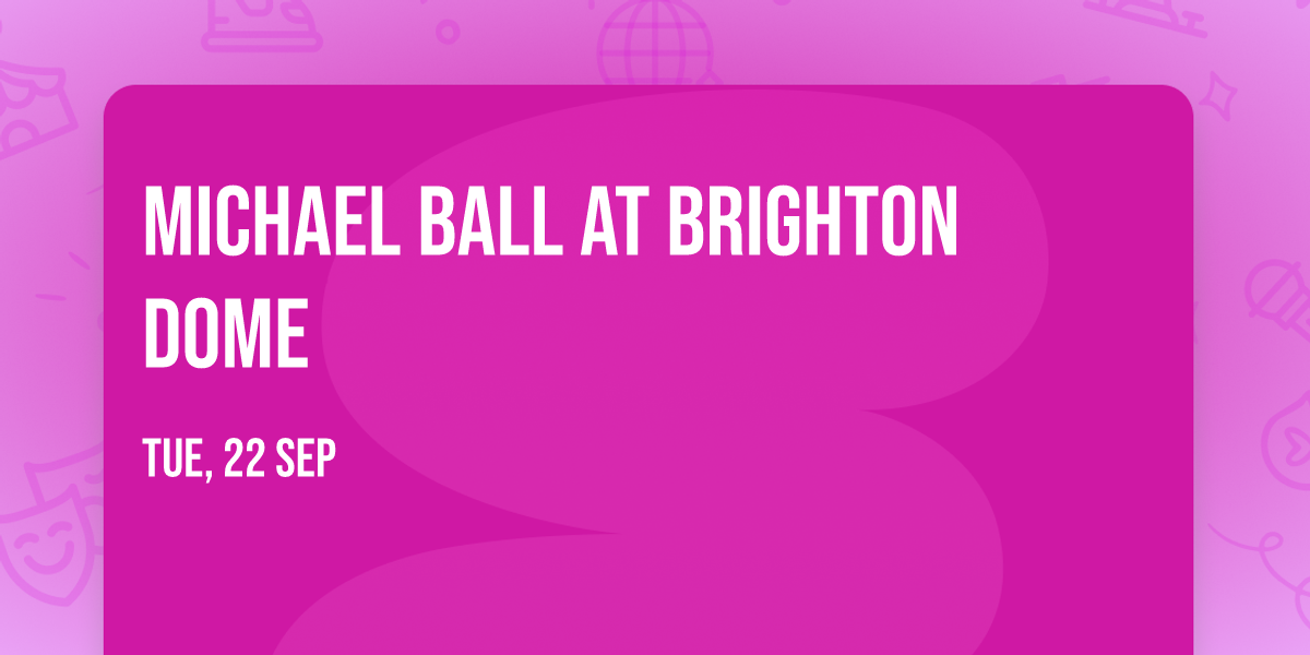 Michael Ball at Brighton Dome