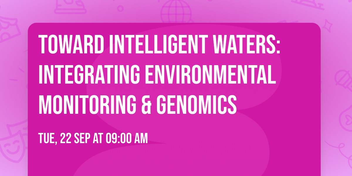 Toward Intelligent Waters: Integrating Environmental Monitoring & Genomics