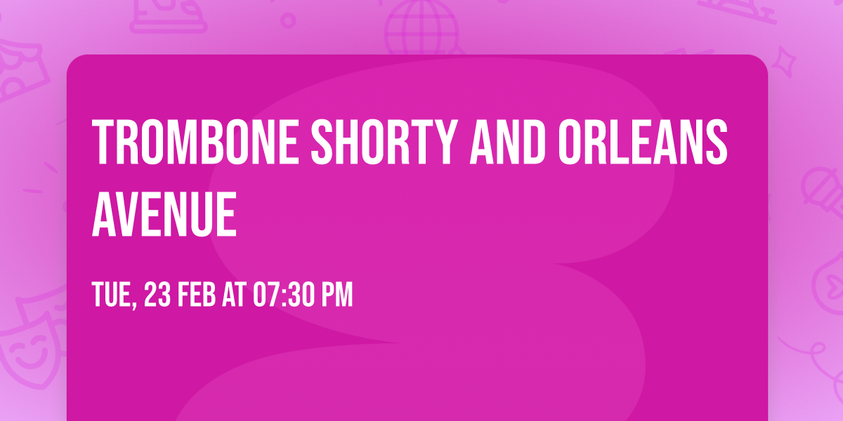 Trombone Shorty And Orleans Avenue