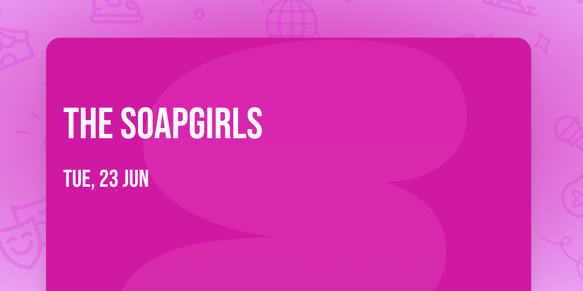 The SoapGirls