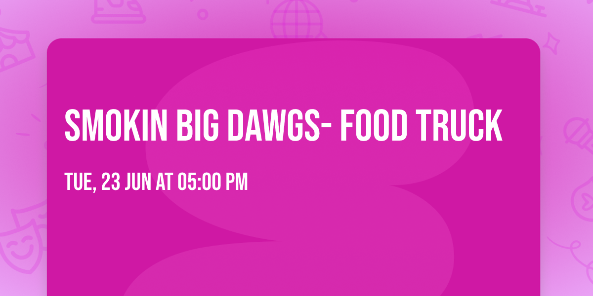Smokin Big Dawgs- Food Truck 