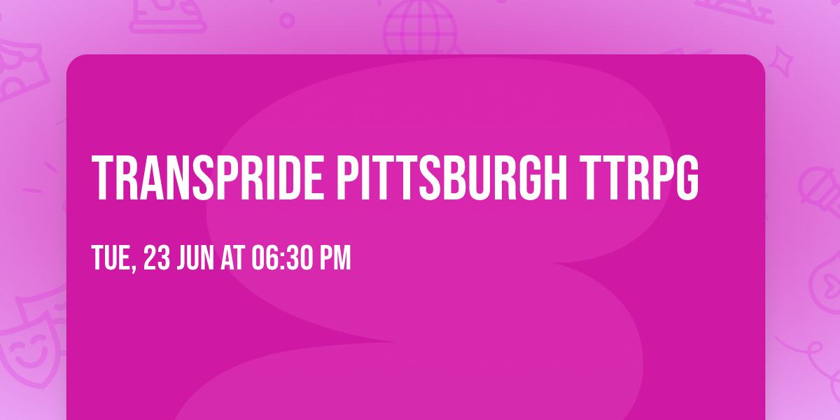 TransPride Pittsburgh TTRPG