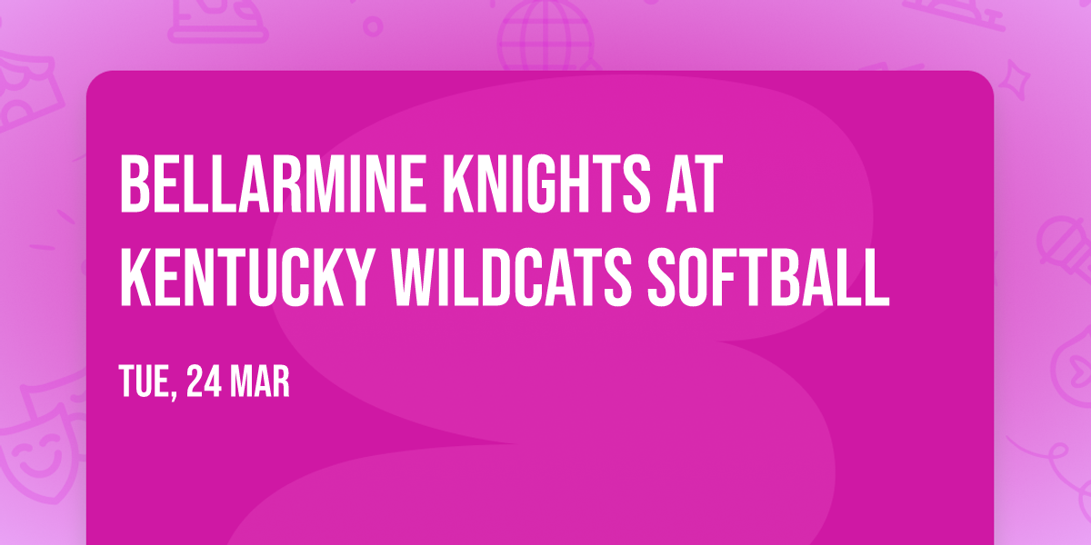 Bellarmine Knights at Kentucky Wildcats Softball
