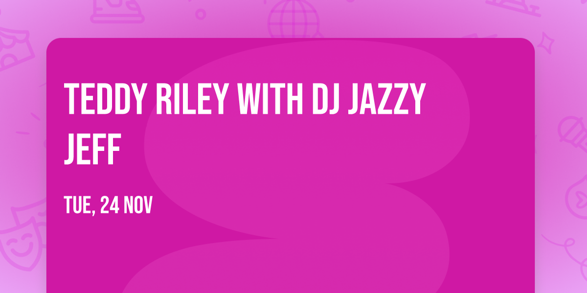 Teddy Riley with DJ Jazzy Jeff