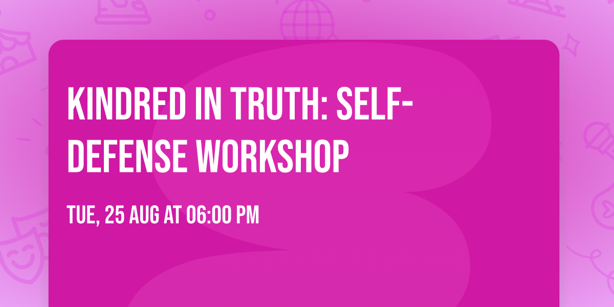 Kindred in Truth: Self-Defense Workshop