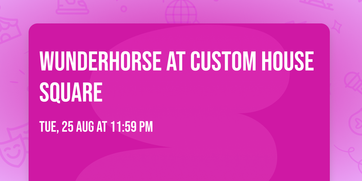 Wunderhorse at Custom House Square