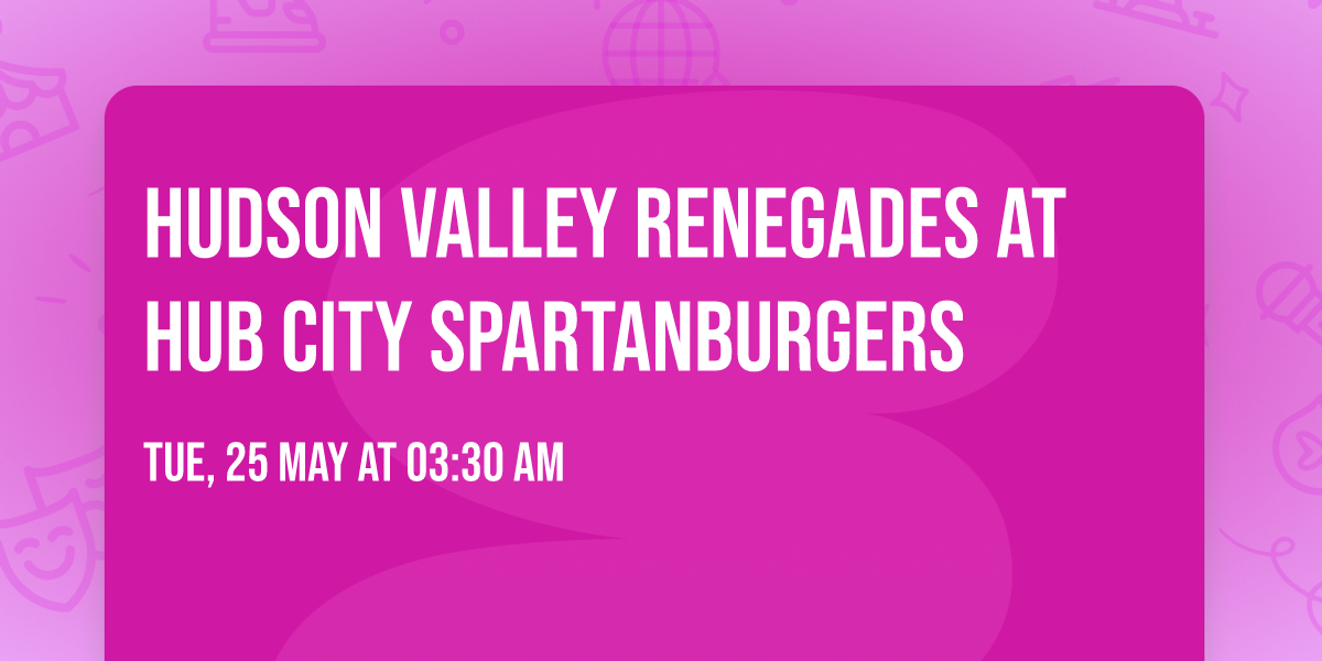 Hudson Valley Renegades at Hub City Spartanburgers