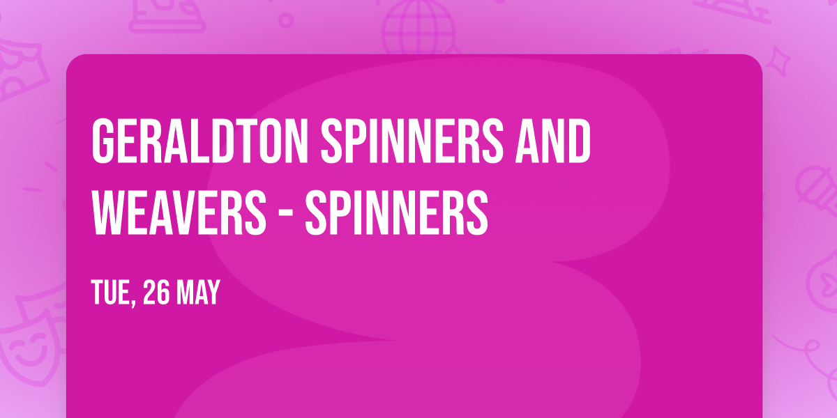 Geraldton Spinners and Weavers - Spinners