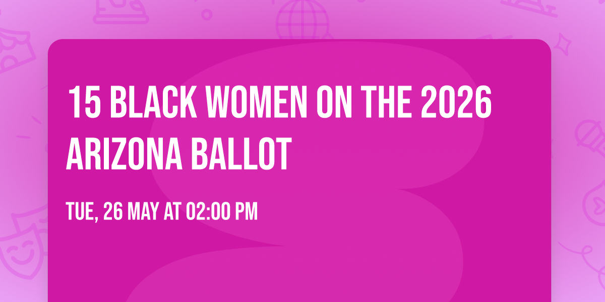 15 Black Women on the 2026 Arizona Ballot