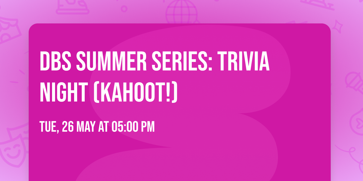 DBS Summer Series: Trivia Night (Kahoot!)