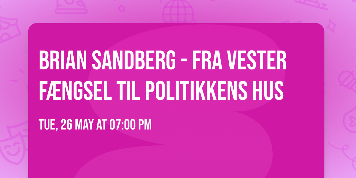 Brian Sandberg - Fra Vester F\u00e6ngsel til Politikkens Hus