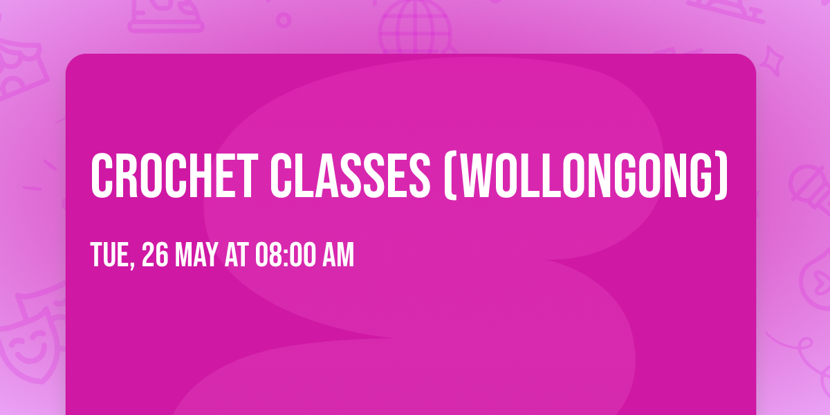 Crochet Classes (Wollongong)