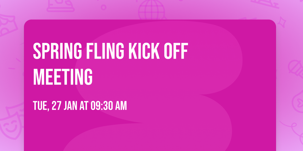 Spring Fling Kick off meeting