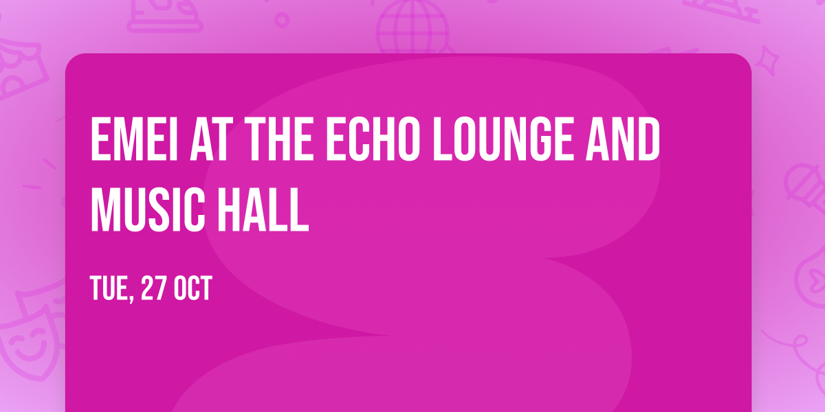 EMEI at The Echo Lounge and Music Hall
